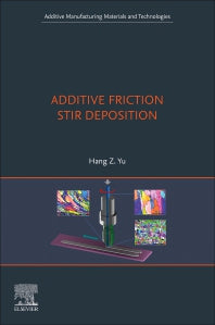 Additive Friction Stir Deposition (Paperback) 9780128243749
