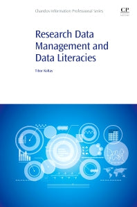Research Data Management and Data Literacies (Paperback) 9780128244753