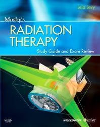 Mosby’s Radiation Therapy Study Guide and Exam Review (Print w/Access Code) (Paperback / softback) 9780323069342