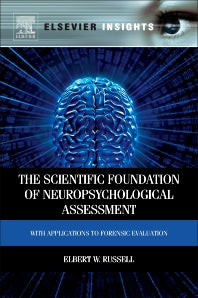 The Scientific Foundation of Neuropsychological Assessment; With Applications to Forensic Evaluation (Paperback / softback) 9780323165426