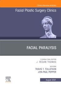 Facial Paralysis, An Issue of Facial Plastic Surgery Clinics of North America (Hardback) 9780323756327