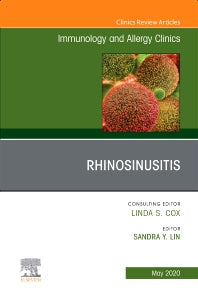 Rhinosinusitis, An Issue of Immunology and Allergy Clinics of North America (Hardback) 9780323758147