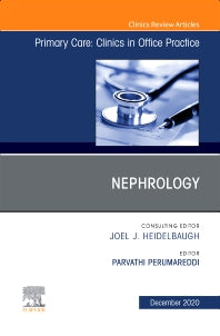 Nephrology, An Issue of Primary Care: Clinics in Office Practice (Hardback) 9780323760959