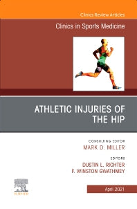 Athletic Injuries of the Hip, An Issue of Clinics in Sports Medicine (Hardback) 9780323778428