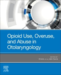 Opioid Use, Overuse, and Abuse in Otolaryngology (Paperback / softback) 9780323790161