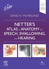 Netter’s Atlas of Anatomy for Speech, Swallowing, and Hearing (Paperback / softback) 9780323830348