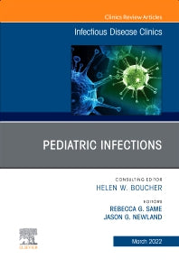 Pediatric Infections, An Issue of Infectious Disease Clinics of North America (Hardback) 9780323835428