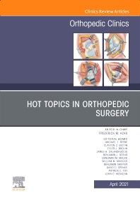 Hot Topics in Orthopedics, An Issue of Orthopedic Clinics (Hardback) 9780323835763