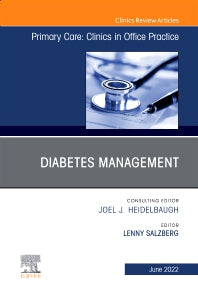 Diabetes Management, An Issue of Primary Care: Clinics in Office Practice (Hardback) 9780323849081