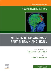 Neuroimaging Anatomy, Part 1: Brain and Skull, An Issue of Neuroimaging Clinics of North America (Hardback) 9780323849975