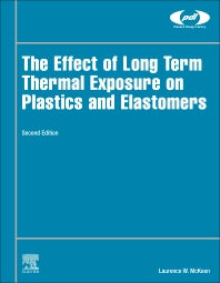 The Effect of Long Term Thermal Exposure on Plastics and Elastomers (Hardback) 9780323854368