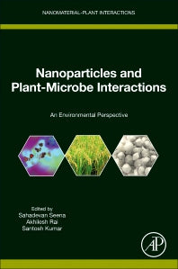 Nanoparticles and Plant-Microbe Interactions; An Environmental Perspective (Paperback) 9780323906197