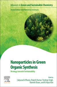 Nanoparticles in Green Organic Synthesis; Strategy towards Sustainability (Paperback / softback) 9780323959216