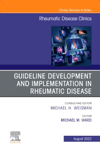 Treatment Guideline Development and Implementation, An Issue of Rheumatic Disease Clinics of North America (Hardback) 9780323960489