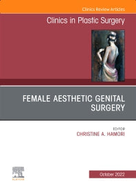 Female Aesthetic Genital Surgery, An Issue of Clinics in Plastic Surgery (Hardback) 9780323961554