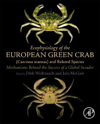 Ecophysiology of the European Green Crab (Carcinus maenas) and Related Species; Mechanisms Behind the Success of a Global Invader (Paperback / softback) 9780323996945