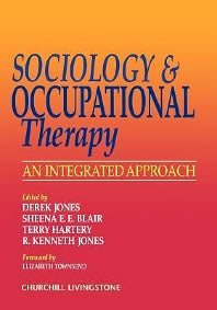 Sociology and Occupational Therapy; An Integrated Approach (Paperback) 9780443055157