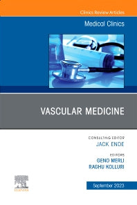 Vascular Medicine, An Issue of Medical Clinics of North America (Hardback) 9780443129773