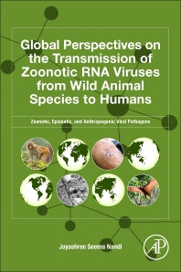 Global Perspectives on the Transmission of Zoonotic RNA Viruses from Wild Animal Species to Humans; Zoonotic, Epizootic, and Anthropogenic Viral Pathogens (Paperback / softback) 9780443132674