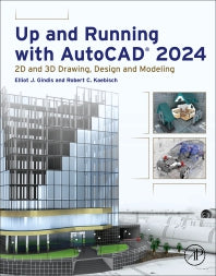 Up and Running with AutoCAD® 2024; 2D and 3D Drawing, Design and Modeling (Paperback / softback) 9780443139680