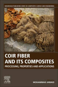 Coir Fiber and its Composites; Processing, Properties and Applications (Paperback / softback) 9780443151866