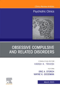 Obsessive Compulsive and Related Disorders, An Issue of Psychiatric Clinics of North America (Hardback) 9780443182648