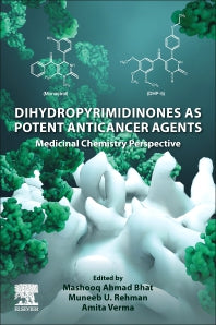 Dihydropyrimidinones as Potent Anticancer Agents; Medicinal Chemistry Perspective (Paperback / softback) 9780443190940