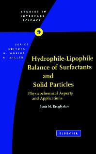 Hydrophile - Lipophile Balance of Surfactants and Solid Particles; Physicochemical Aspects and Applications (Hardback) 9780444502575