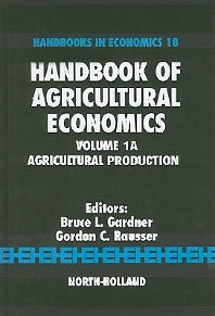 Handbook of Agricultural Economics; Agricultural Production (Hardback) 9780444507280