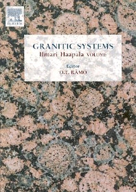 Granitic Systems; Ilmari Haapala Volume (Hardback) 9780444518828