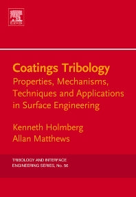 Coatings Tribology; Properties, Mechanisms, Techniques and Applications in Surface Engineering (Hardback) 9780444527509