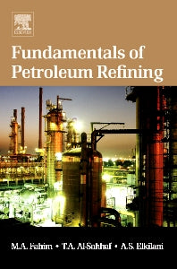 Fundamentals of Petroleum Refining (Hardback) 9780444527851