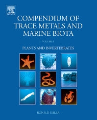 Compendium of Trace Metals and Marine Biota; Volume 1: Plants and Invertebrates (Hardback) 9780444534361