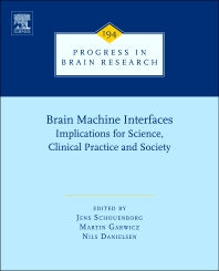 Brain Machine Interfaces; Implications for Science, Clinical Practice and Society (Hardback) 9780444538154