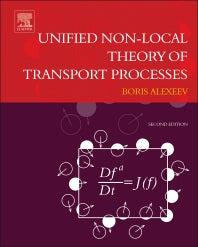 Unified Non-Local Theory of Transport Processes; Generalized Boltzmann Physical Kinetics (Hardback) 9780444634788