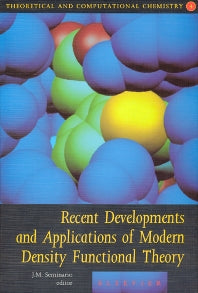 Recent Developments and Applications of Modern Density Functional Theory (Hardback) 9780444824042