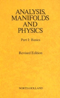 Analysis, Manifolds and Physics Revised Edition (Hardback) 9780444860170