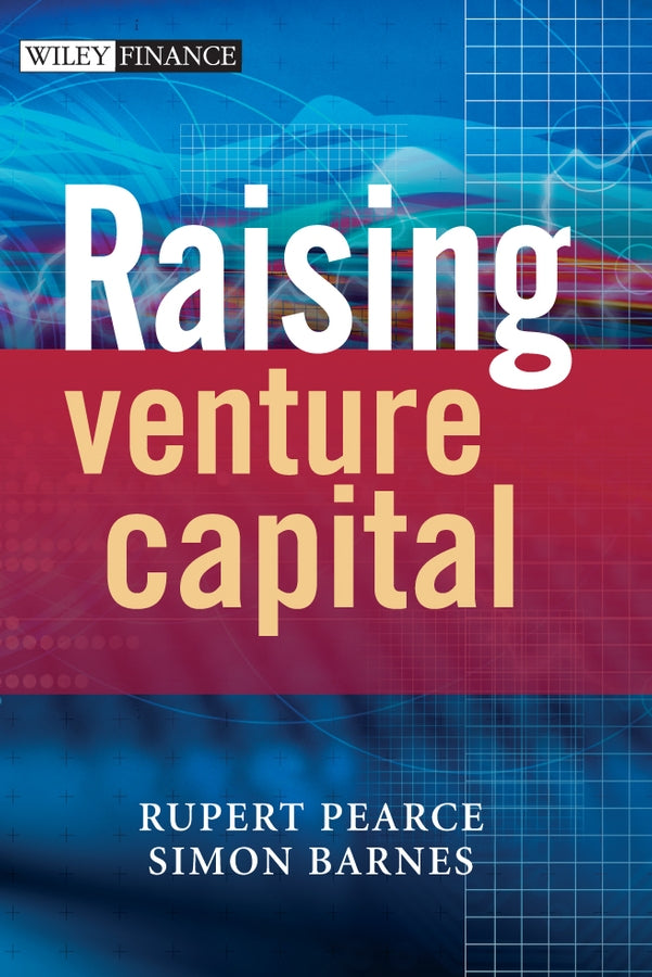 Raising Venture Capital (Hardback) 9780470027578