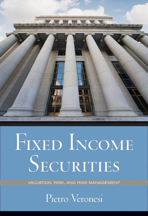 Fixed Income Securities – Valuation, Risk, and Risk Management (Hardback) 9780470109106