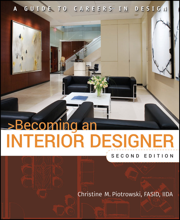 Becoming an Interior Designer – A Guide to Careers in Design 2e (Paperback / softback) 9780470114230