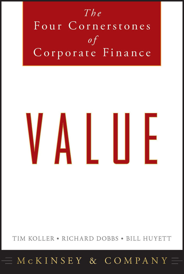 Value – The Four Cornerstones of Corporate Finance (Hardback) 9780470424605