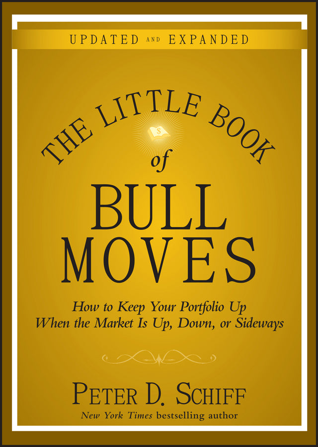 The Little Book of Bull Moves Updated and Expanded – How to Keep Your Portfolio Up When the Market Is Up Down or Sideways (Hardback) 9780470643990