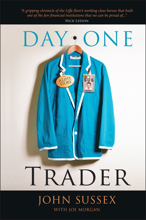 Day One Trader – A Life Story (Hardback) 9780470741733