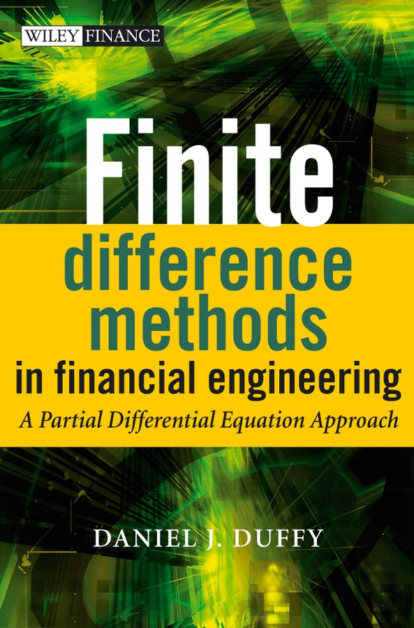 Finite Difference Methods in Financial Engineering – A Partial Differential Equation Approach (Hardback) 9780470858820