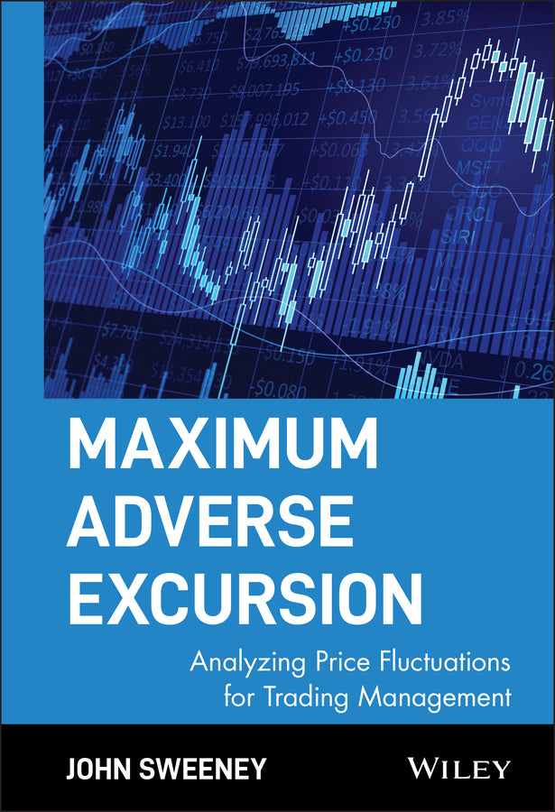 Maximum Advance Excursion – Analyzing Price Fluctuations for Trading Management (Hardback) 9780471141525