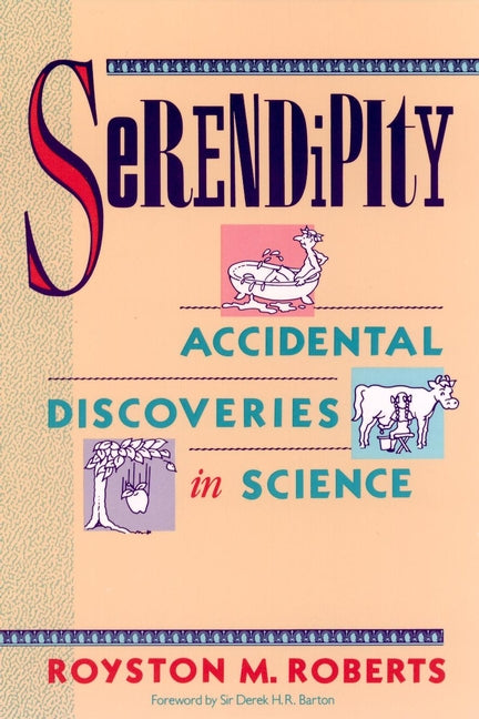 Serendipity – Accidental Discoveries in Science (Paperback / softback) 9780471602033