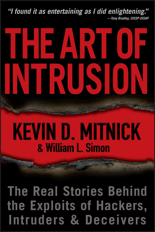 The Art of Intrusion – The Real Stories Behind the Exploits of Hackers, Intruders and Deceivers (Paperback / softback) 9780471782667