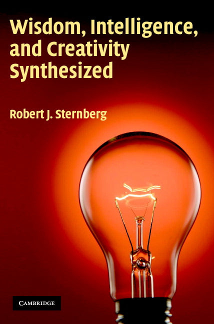 Wisdom, Intelligence, and Creativity Synthesized (Paperback) 9780521002714