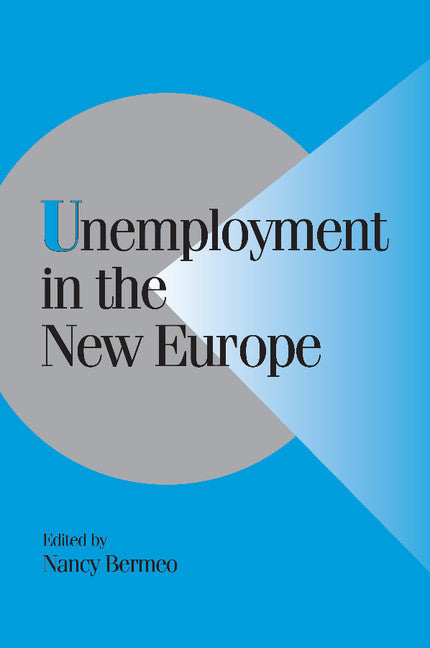 Unemployment in the New Europe (Paperback) 9780521002769