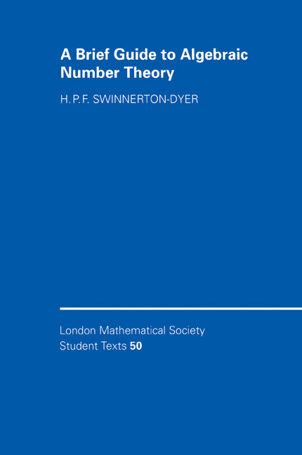 A Brief Guide to Algebraic Number Theory (Paperback) 9780521004237